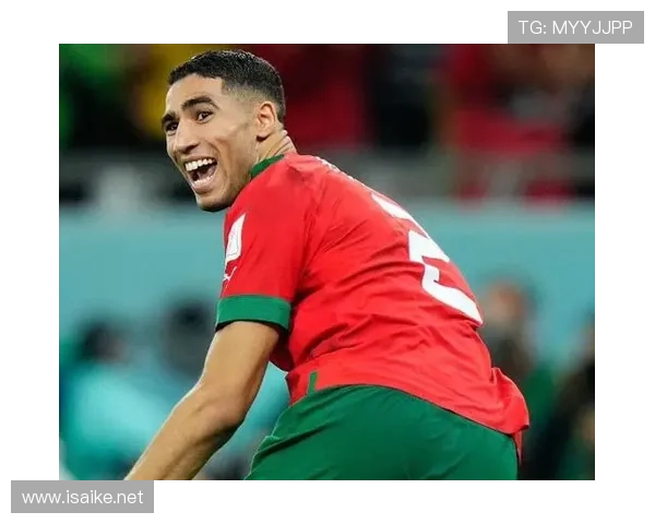 阿什拉夫：世界杯带领摩洛哥杀入四强创造历史